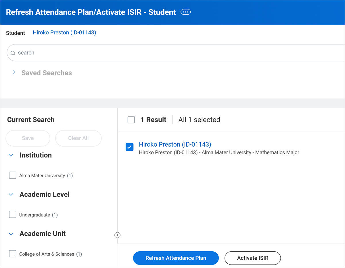 The Refresh Attendance Plan/Activate ISIR - Student report as described in the preceding text.